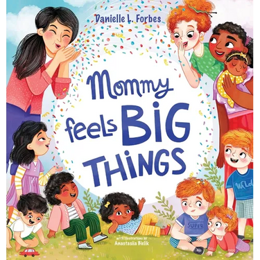 Mommy Feels BIG THINGS