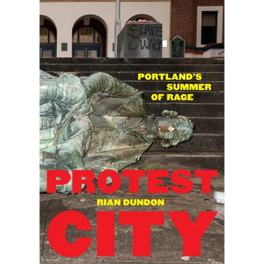 Protest City: Portland's Summer of Rage