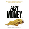 Fast Money: The Backroom Deals, Corporate Espionage, and Legendary Power Struggles That Drive Formula One