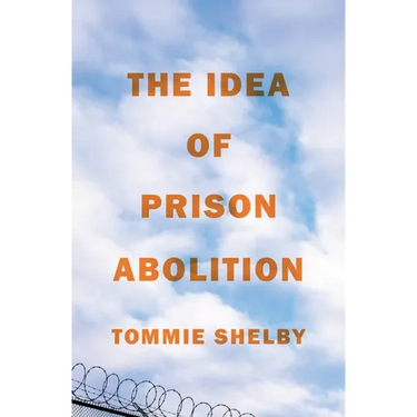 The Idea of Prison Abolition