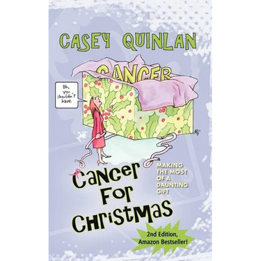 Cancer for Christmas: Making the Most of a Daunting Gift