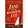 Jane and the Wandering Eye: Being the Third Jane Austen Mystery