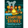 Campfire Stories for Kids: A Story Collection of Scary and Humorous Camp Fire Tales