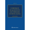 Corporate Acquisitions and Mergers in Hong Kong