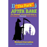 The Park After Dark: The Original Unauthorized Guide to the Happiest (Haunted) Place on Earth