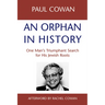 An Orphan in History: One Man's Triumphant Search for His Jewish Roots