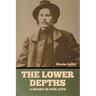 The Lower Depths: A Drama in Four Acts