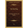 The Red Flag: Or Danger On The Line (1883)