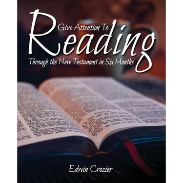 Give Attention to Reading: Through the New Testament in Six Months