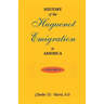 History of the Huguenot Emigration to America: Volume 1