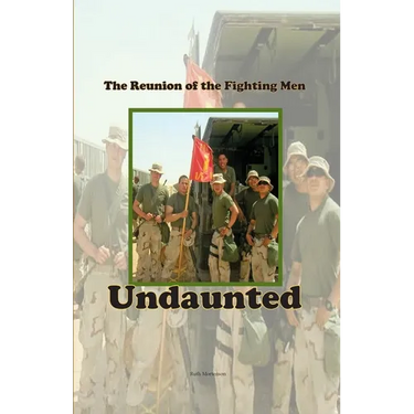 Undaunted: The Reunion of the Fighting Men