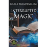 Interrupted Magic