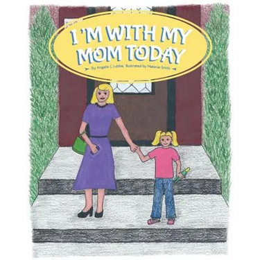 I'm With My Mom Today