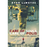 Care of Souls, Care of Polis: Toward a Political Pastoral Theology