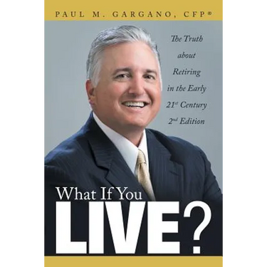 What If You Live?: The Truth about Retiring in the Early 21st Century 2nd Edition