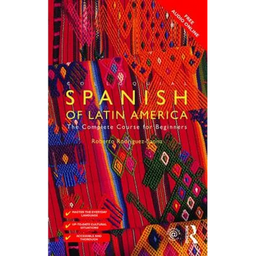 Colloquial Spanish of Latin America: The Complete Course for Beginners