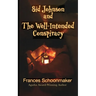 Sid Johnson and The Well-Intended Conspiracy