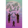 Let's Talk About It: Por La Buena O La Mala
