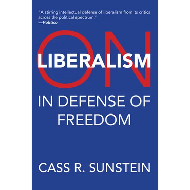 On Liberalism: In Defense of Freedom