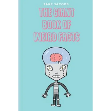 The Giant Book of Weird Facts