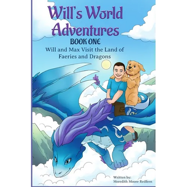 Will and Max Visit the Land of Faeries and Dragons: Book One