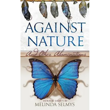 Against Nature: and other abominations