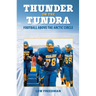 Thunder on the Tundra: Football Above the Arctic Circle