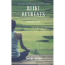 Reiki Retreats: Practical Guide