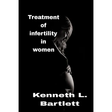 Treatment of infertility in women: 5 Wonderful Ways to Treat Infertility in Women