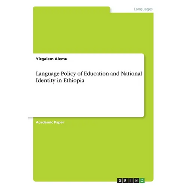 Language Policy of Education and National Identity in Ethiopia