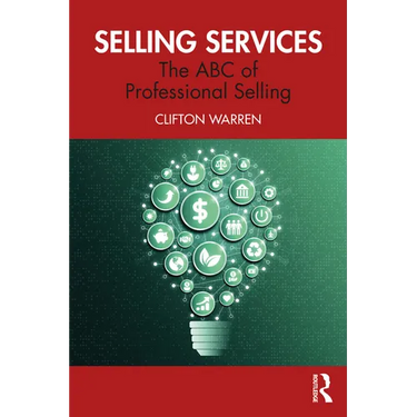 Selling Services: The ABC of Professional Selling