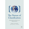 The Nature of Classification: Relationships and Kinds in the Natural Sciences