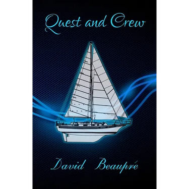 Quest and Crew: A True Sailing Adventure