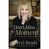 Don't Miss the Moment: How God Uses the Insignificant to Create the Extraordinary