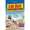 Car Seat Conversations: The Secret Life of a Dad