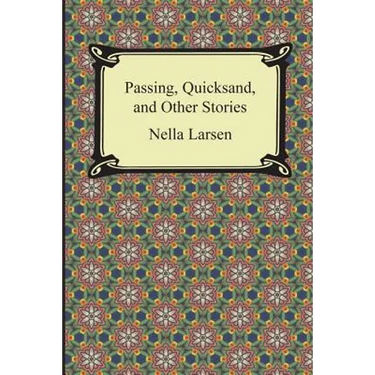 Passing, Quicksand, and Other Stories