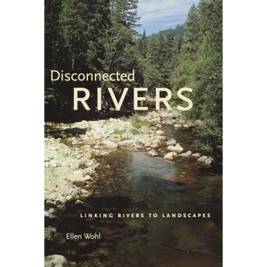 Disconnected Rivers: Linking Rivers to Landscapes