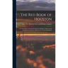 The Red Book of Houston; a Compendium of Social, Professional, Religious, Educational and Industrial Interests of Houston's Colored Population