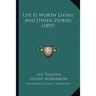 Life Is Worth Living And Other Stories (1892)