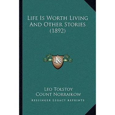 Life Is Worth Living And Other Stories (1892)