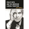 Philip Roth and the American Liberal Tradition