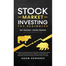 Stock Market Investing for Beginners: Day Trading + Swing Trading (2 Manuscripts): The Complete Guide on How to Become a Profitable Investor. Includes