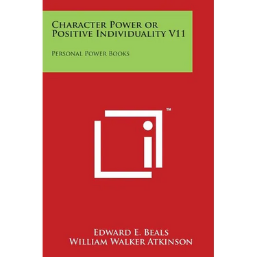 Character Power or Positive Individuality V11: Personal Power Books