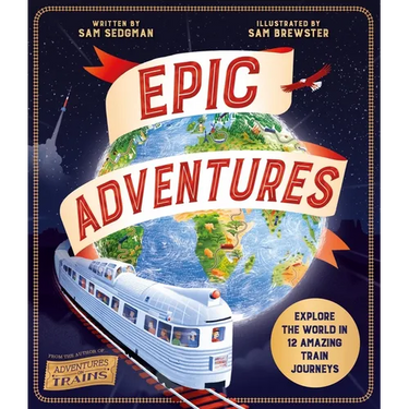Epic Adventures: Explore the World in 12 Amazing Train Journeys