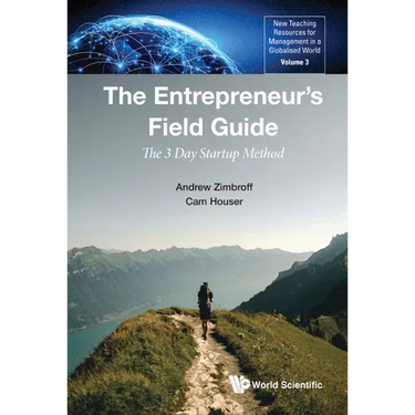 The Entrepreneur's Field Guide: The 3 Day Startup Method