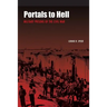 Portals to Hell: Military Prisons of the Civil War