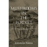Mushrooms In The Pocket