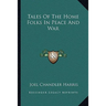 Tales Of The Home Folks In Peace And War