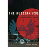 The Russian FSB: A Concise History of the Federal Security Service