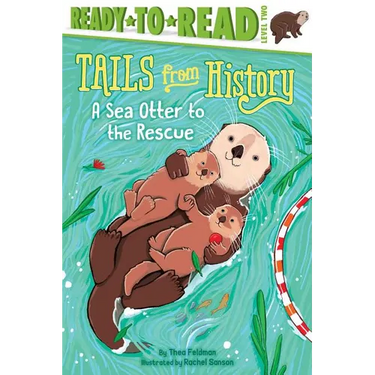 A Sea Otter to the Rescue: Ready-To-Read Level 2